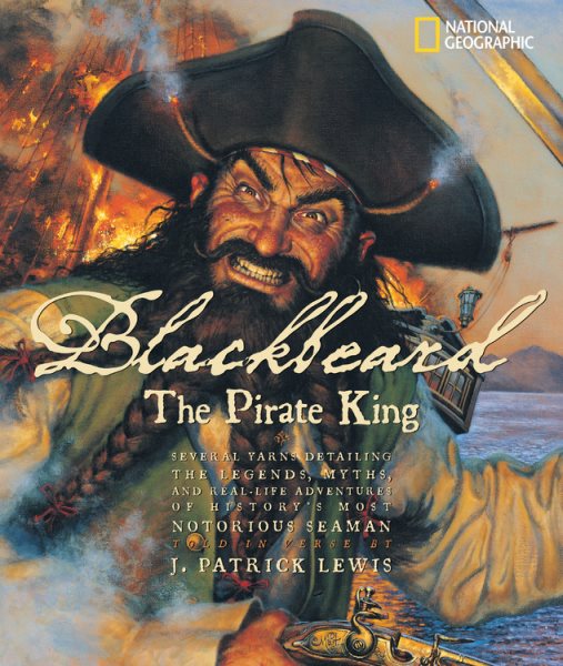 Blackbeard, the pirate king  : several yarns detailing the legends, myths, and real-life adventures of history