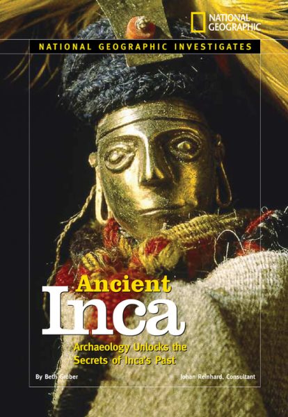 Ancient Inca  : archaeology unlocks the secrets of Inca