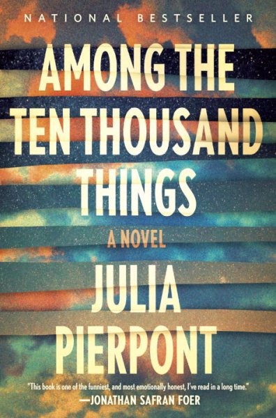 Among the ten thousand things : a novel