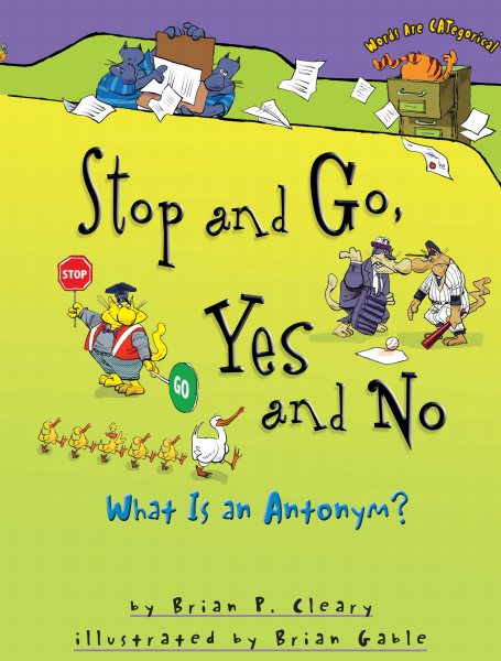 Stop and go, yes and no  : what is an antonym?
