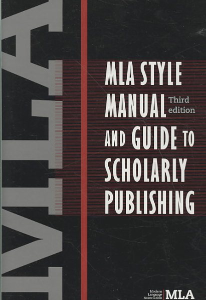 MLA style manual and guide to scholarly publishing.