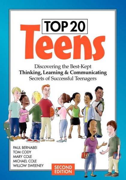 Top 20 teens : discovering the best-kept thinking, learning & communicating secrets of successful teenagers