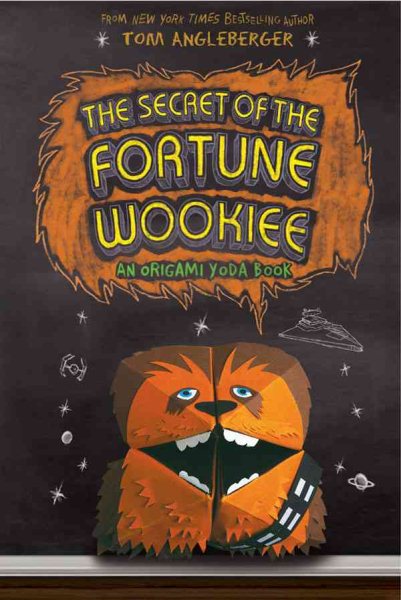 The secret of the Fortune Wookiee : an Origami Yoda book