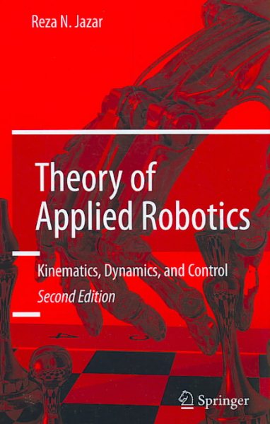 Theory of applied robotics : kinematics, dynamics, and control