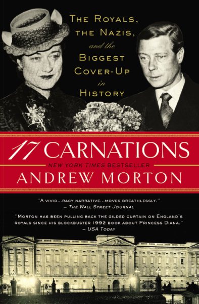 17 carnations : the royals, the Nazis, and the biggest cover-up in history