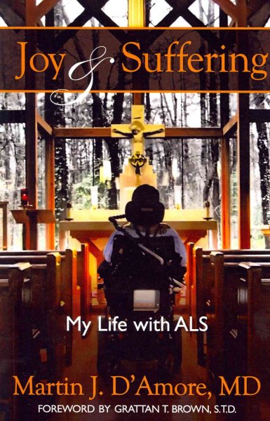 Joy and suffering : my life with ALS