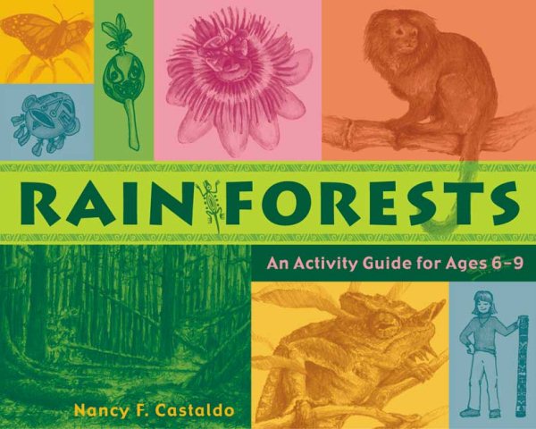 Rainforests : an activity guide for ages 6-9