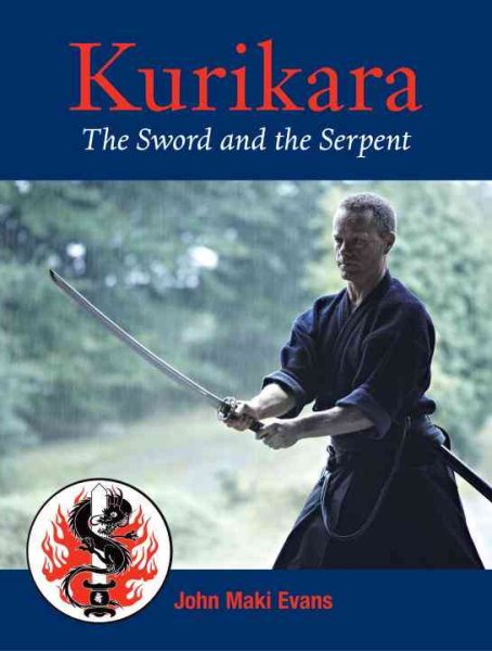 Kurikara : the sword and the serpent, the eightfold way of the Japanese sword /