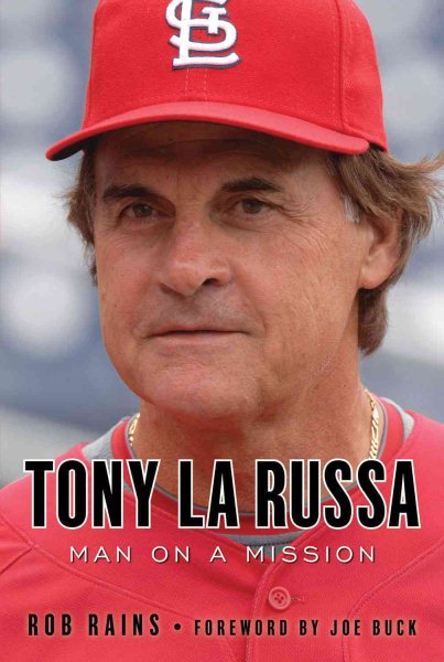 Tony La Russa : man on a mission /