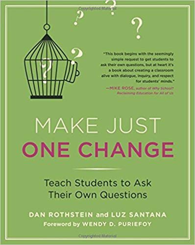 Make just one change : teach students to ask their own questions