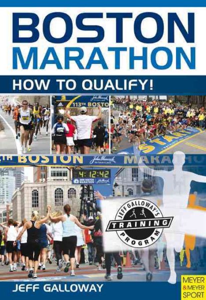 Boston Marathon : how to qualify! /