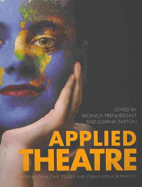 Applied theatre : international case studies and challenges for practice