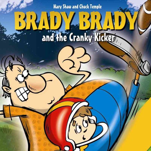 Brady Brady and the cranky kicker