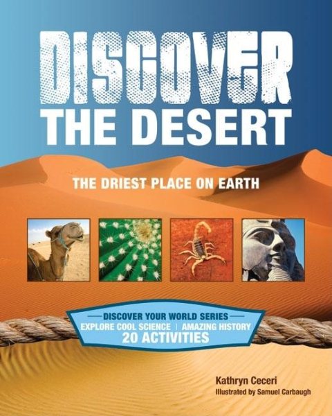 Discover the desert  : the driest place on Earth