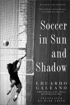 http://www.blackgold.org/polaris/search/searchresults.aspx?ctx=1.1033.0.0.1&type=Keyword&term=soccer%20in%20sun%20and%20shadow%20galeano&by=KW&sort=RELEVANCE&limit=TOM=*&query=&page=0&searchid=33