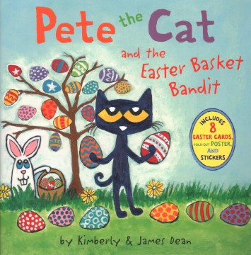 Pete the Cat and the Easter Basket Bandit