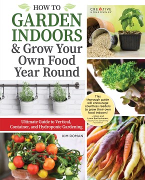 How to Garden Indoors and Grow your Own Food Year Round