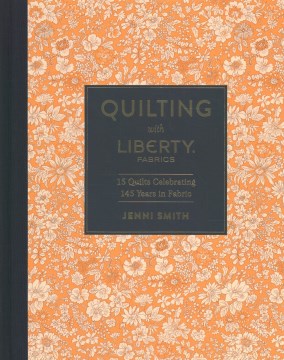 Quilting With Liberty. Fabrics