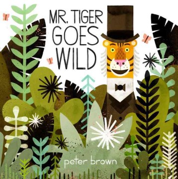 Mr. Tiger Goes Wild Book Jacket