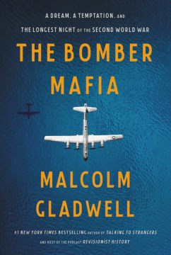 Bomber Mafia : A Dream, A Temptation, and the Longest Night of the Second World War
