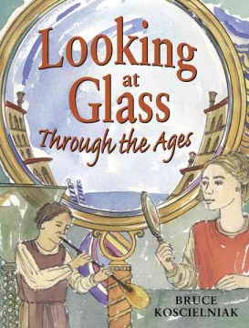 Looking at Glass Through the Ages