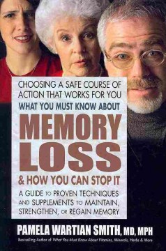 What You Must Know About Memory Loss &amp; How You Can Stop It