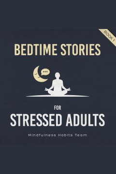 Bedtime Stories for Stressed Adults
