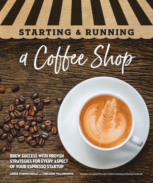 Starting &amp; Running A Coffee Shop