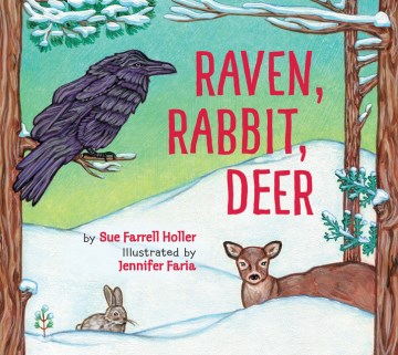Raven, Rabbit, Deer