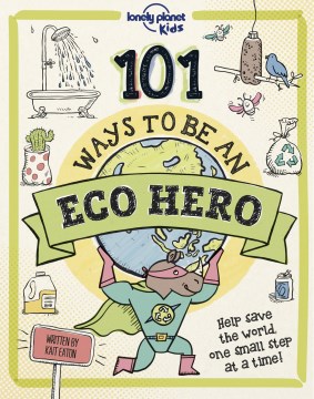 101 Ways to Be An Eco Hero