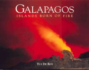 Galapagos, Islands Born of Fire
