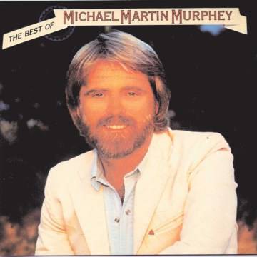 The Best of Michael Martin Murphey