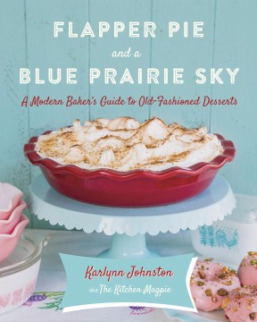 Flapper Pie and A Blue Prairie Sky