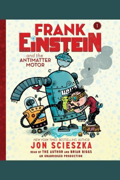 Frank Einstein & the Antimatter Motor