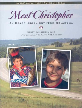 Meet Christopher: An Osage Indian Boy from Oklahoma