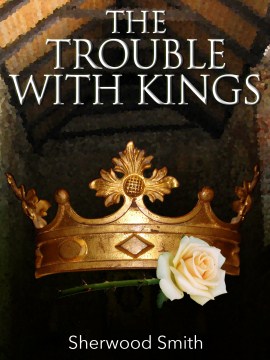 The Trouble With Kings