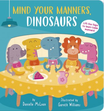 Mind your Manners, Dinosaurs