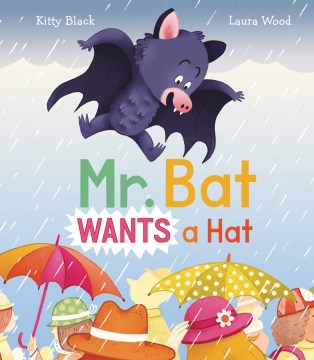 Mr. Bat Wants A Hat