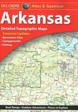 Arkansas Atlas &amp; Gazetteer