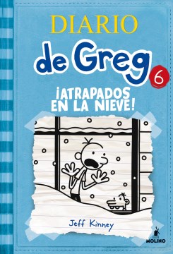 Diario de Greg 6--¡Atrapados en la nieve!