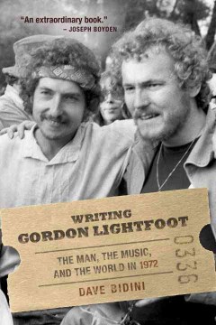 Writing Gordon Lightfoot: The Man, The Music, and The World in 1972
