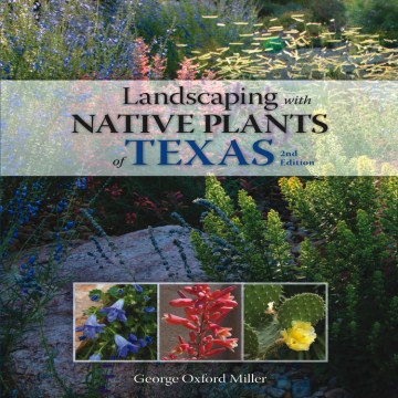 Landscaping With Native Plants of Texas