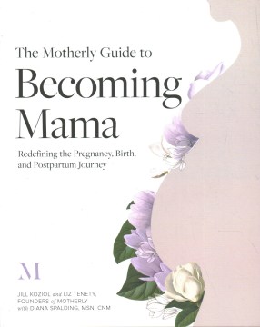 The Motherly Guide to Becoming Mama
