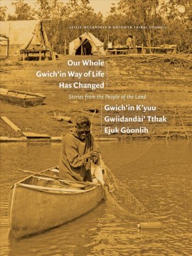 Our Whole Gwich'in Way of Life Has Changed