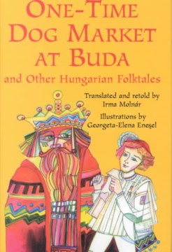 One-time Dog Market at Buda and Other Hungarian Folktales