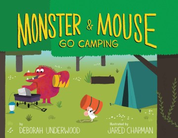 Monster &amp; Mouse Go Camping
