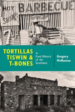 Tortillas, Tiswin, and T-bones
