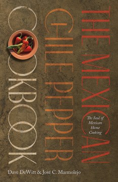 The Mexican Chile Pepper Cookbook