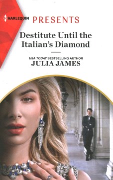 Destitute Until the Italian's Diamond