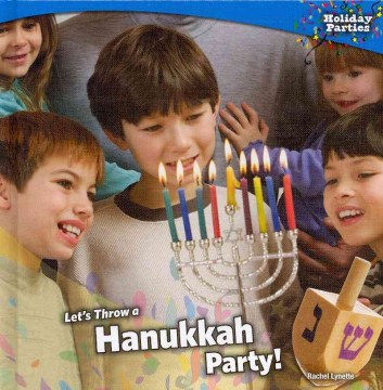 Let's Throw A Hanukkah Party!